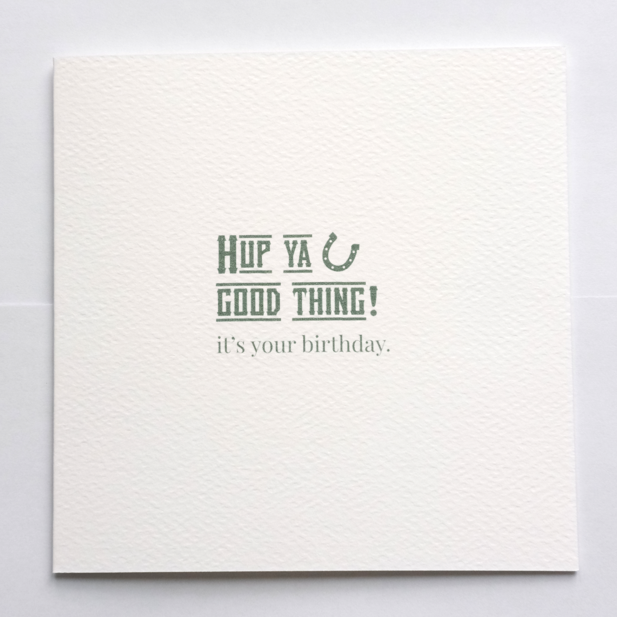 Hup Ya Good Thing Birthday Greeting Card